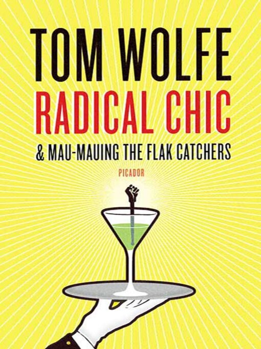 Title details for Radical Chic & Mau-Mauing the Flak Catchers by Tom Wolfe - Wait list